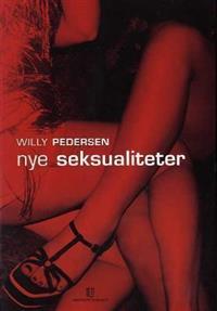 Nye seksualiteter; Willy Pedersen; 2007
