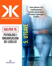 Hjelper til Psykologi i organisasjon og ledelse; Geir Kaufmann, Astrid Kaufmann; 2015