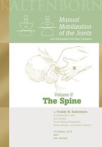 Manual Mobilization of the Joints: Joint Examination and Basic Treatment. The spine, Volym 2; Freddy M. Kaltenborn; 2018