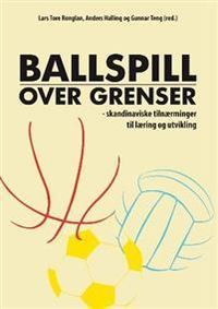 Ballspill over grenser; Lars Tore Ronglan; 2009