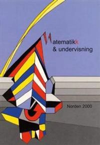 Matematikk og undervisning; Marit Johnsen Høines, Tangenten, Nämnaren; 2000