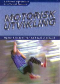 Motorisk utvikling; Arve Vorland Pedersen, Hermundur Sigmundsson; 2011