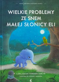 Elefanten Som Så Gärna Ville Somna: En Annorlunda Godnattsaga (Polska); Carl-Johan Forssén Ehrlin; 2016