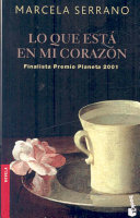 Lo Que Esta en Mi CorazonVolym 2170 av Booket / Planeta: NovelaEsenciales (New York, N.Y.)Volym 2170 av Novela (Booket Numbered) Series; Marcela Serrano; 2001
