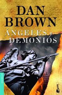 Angeles Y Demonios; Dan Brown; 2011