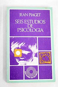 Seis estudios de psicologiaVolym 247 av Biblioteca breveVolym 65 av Ediciones de Bolsillo: Ciencias humanas: PsicologíaLabor de Bolsillo Series; Jean Piaget; 0