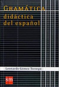 Gramática didáctica del español; Gómez Torrego, Leonardo; 2011