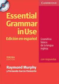 Essential Grammar in Use Spanish Edition with Answers and CD-ROM; Murphy Raymond, Fernando García Clemente; 2008