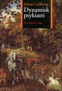 Dynamisk psykiatri; Johan Cullberg; 1999