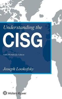 Understanding the CISG; Joseph Lookofsky; 2018