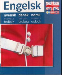 Engelsk - svensk dansk norsk visuell ordbok; Per Schou; 2009
