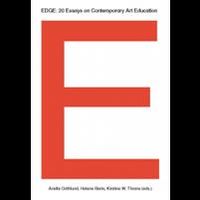 EDGE: 20 Essays On Contemporary Art Education; Anette Göthlund, Kirstine W. Thrane, Helene Illeris, Gunnhildur Una Jónsdóttir, Taneli Tuovinen; 2015
