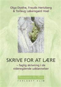 Skrive for at lære; Olga Dysthe, Frøydis Hertzberg og Torlaug Løkensgard Hoel; 2001