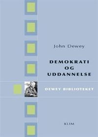 Demokrati og uddannelse; John Dewey; 2006