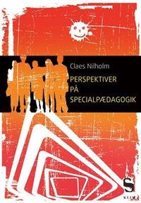 Perspektiver på specialpædagogik; Claes Nilholm; 2010