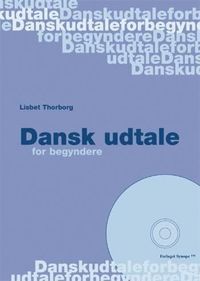 Dansk udtale for begyndere; Lisbet Thorborg; 1993