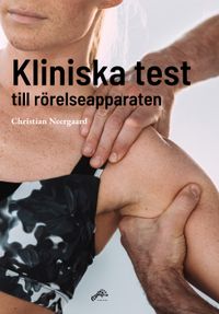 Kliniska test till rörelseapparaten; Christian Neergaard; 2022