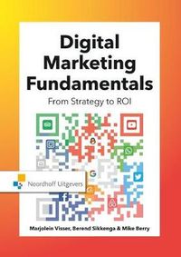 Digital Marketing Fundamentals; Marjolein Visser; 2018