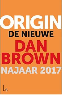 Oorsprong; Dan Brown; 2017