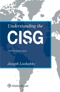 Understanding the CISG: (Worldwide) Edition; Joseph Lookofsky; 2017