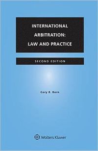 International Arbitration; Gary B. Born; 2015