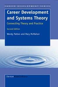 Career Development and Systems Theory; Wendy Patton; 2006