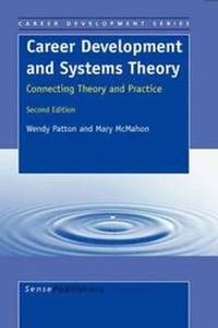Career Development and Systems Theory; Wendy Patton, Mary McMahon; 2008