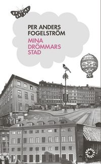 Mina drömmars stad; Per Anders Fogelström; 2009