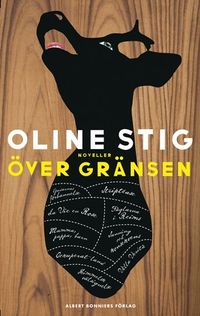 Över gränsen; Oline Stig; 2013