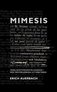 Mimesis : Verklighetsframställningen i den västerländska litteraturen; Erich Auerbach; 2012