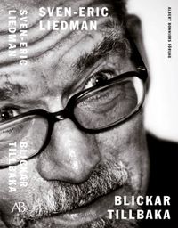 Blickar tillbaka; Sven-Eric Liedman; 2015