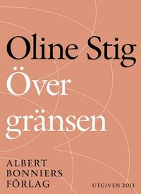 Över gränsen : noveller; Oline Stig; 2014