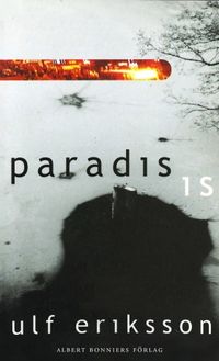 Paradis : Is : noveller; Ulf Eriksson; 2016