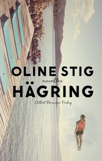 Hägring; Oline Stig; 2017