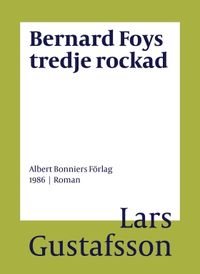 Bernard Foys tredje rockad; Lars Gustafsson; 2016