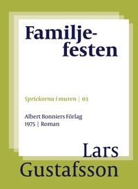 Familjefesten; Lars Gustafsson; 2016