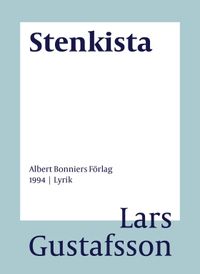 Stenkista : dikter; Lars Gustafsson; 2016