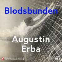 Blodsbunden; Augustin Erba; 2022