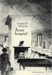 Ärans hospital; Gunnar D Hansson; 1999