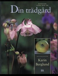 Din trädgård; Karin Berglund; 1999