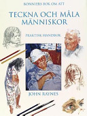 Bonniers bok om att teckna och måla människor; John Raynes; 2000