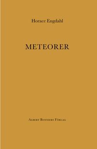 Meteorer; Horace Engdahl; 1999