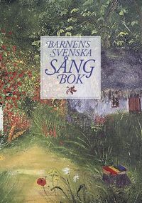 Barnens svenska sångbok; Johan Stenström, Anders Palm; 1999