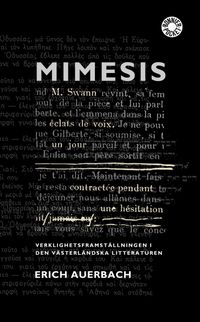 Mimesis : Verklighetsframställningen i den västerländska litteraturen; Erich Auerbach; 1999