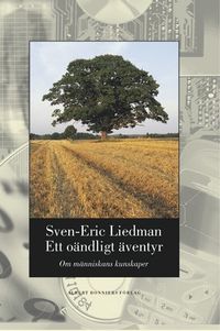 Ett oändligt äventyr; Sven-Eric Liedman; 2001