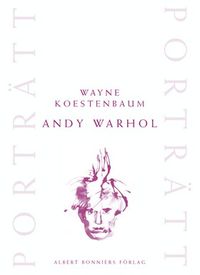 Andy Warhol; Wayne Koestenbaum; 2002