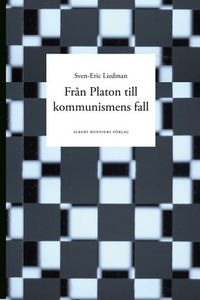 Från Platon till kommunismens fall; Sven-Eric Liedman; 2010