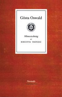 Gösta Oswald : minnesteckning; Birgitta Trotzig, Svenska Akademien; 2000