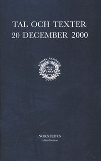 Tal och texter 20 december 2000.; Svenska Akademien; 2001