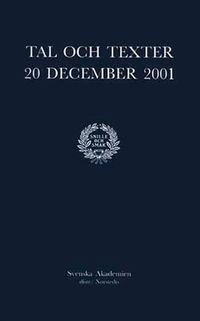 Tal och texter 20 december 2001; Svenska Akademien; 2002